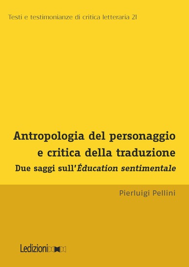 Antropologia del personaggio e critica della traduzione - Due saggi sull'Éducation sentimentale - cover