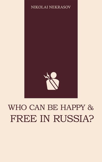 Who Can Be Happy and Free in Russia? - cover