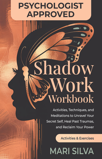 Shadow Work Workbook - Activities Techniques and Meditations to Unravel Your Secret Self Heal Past Traumas and Reclaim Your Power - cover