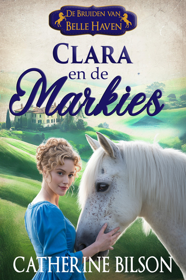 Clara en de Markies - De Bruiden van Belle Haven Boek 2 - cover