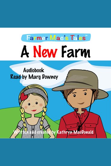 A New Farm - We have all heard of Old MacDonald’s Farm now it’s time to discover the magic of ‘A New Farm’ - cover