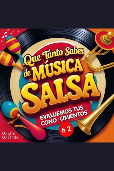 Que tanto sabes de Música Salsa - Evaluemos Tus Conocimientos # 2 - cover