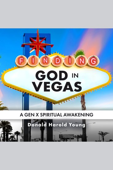 Finding God in Vegas - A Gen X Spiritual Awakening - cover
