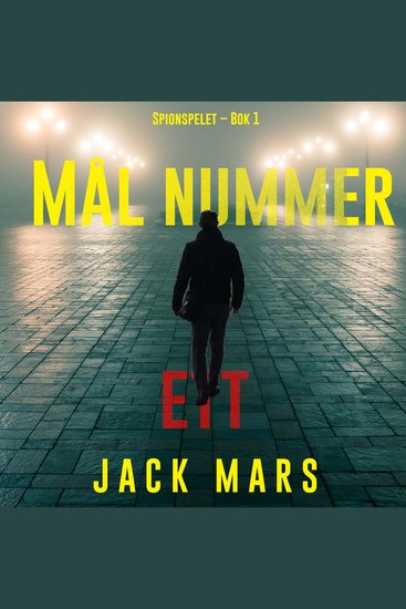 Mål nummer ett (Spionspelet – Bok 1) - Digitalt inläst via en datorgenererad röst - cover