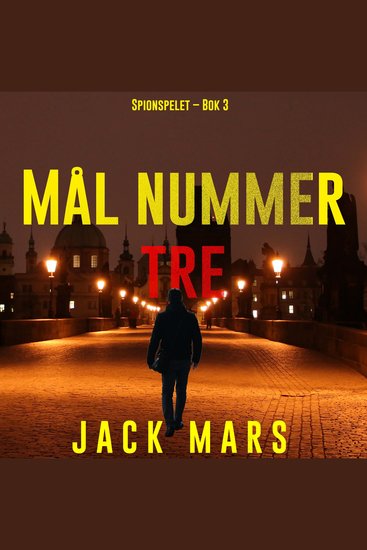 Mål nummer tre (Spionspelet – Bok 3) - Digitalt inläst via en datorgenererad röst - cover