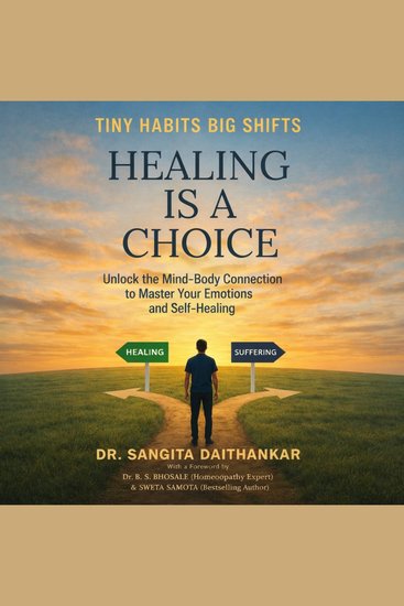 Healing Is A Choice - Unlock The Mind Body Connection To Master Your Emotions And Self Healing - cover