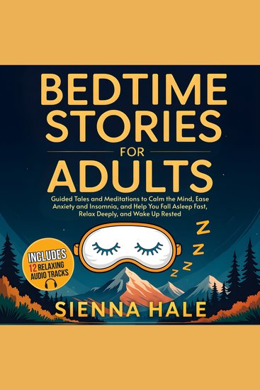 Bedtime Stories for Adults - Guided Tales and Meditations to Calm the Mind Ease Anxiety and Insomnia and Help You Fall Asleep Fast Relax Deeply and Wake Up Rested - cover
