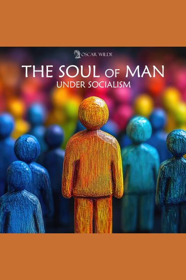 The Soul of Man Under Socialism - cover