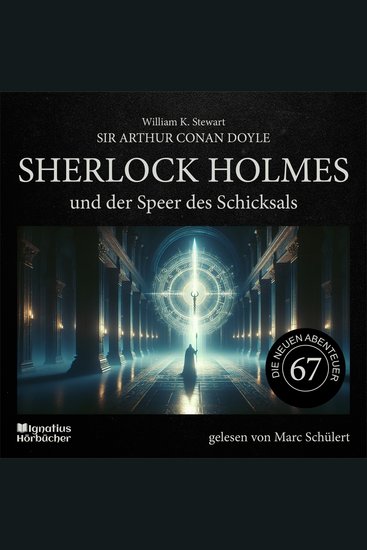 Sherlock Holmes und der Speer des Schicksals (Die neuen Abenteuer Folge 67) - cover