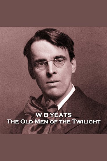 The Old Men of the Twilight - 19th Century evocative prose about Irish folklore - cover