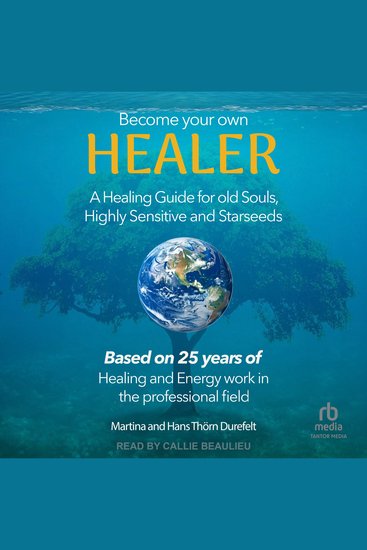 Become your Own Healer - A Guide for Old Souls and Starseeds - cover