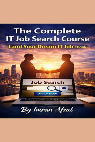 The Complete IT Job Search Course - Land Your Dream IT Job - cover