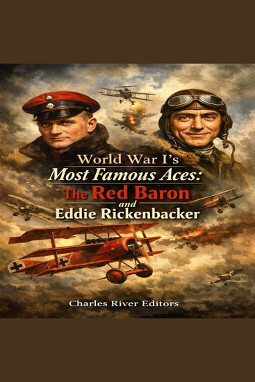 World War I’s Most Famous Aces: The Red Baron and Eddie Rickenbacker - cover