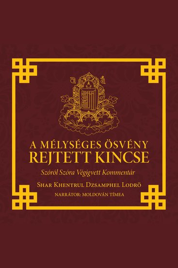 A Mélységes Ösvény Rejtett Kincse - A Kalachakra előkészítő gyakorlatok szóról szóra végigvett kommentárja - cover
