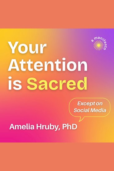 Your Attention is Sacred Except on Social Media - cover