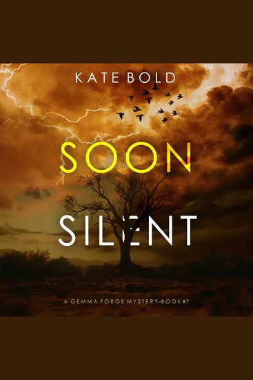 Soon Silent (A Gemma Forge FBI Suspense Thriller—Book Seven) - Digitally narrated using a synthesized voice - cover