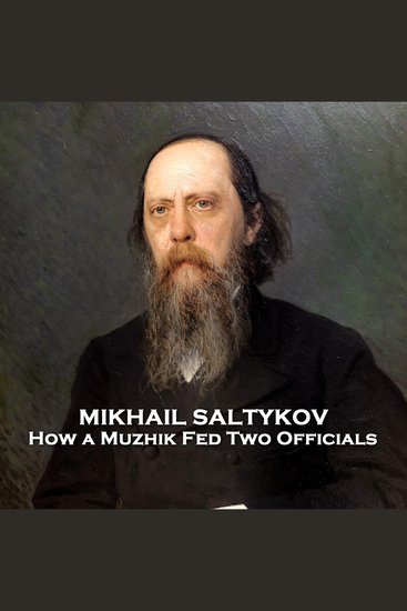 How a Muzhik Fed Two Officials - From their pens to your ears genius in every story - cover
