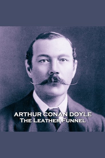 The Leather Funnel - From their pens to your ears genius in every story - cover