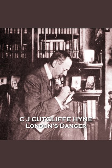 London’s Danger - From their pens to your ears genius in every story - cover