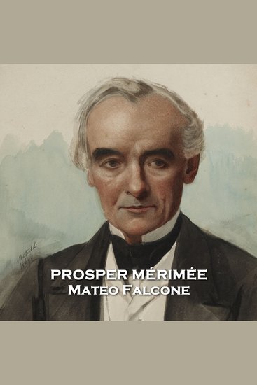 Mateo Falcone - From their pens to your ears genius in every story - cover