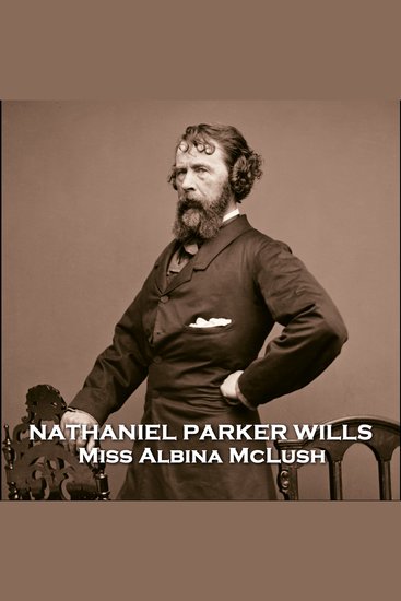 Miss Albina McLush - From their pens to your ears genius in every story - cover