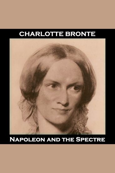 Napoleon and the Spectre - From their pens to your ears genius in every story - cover