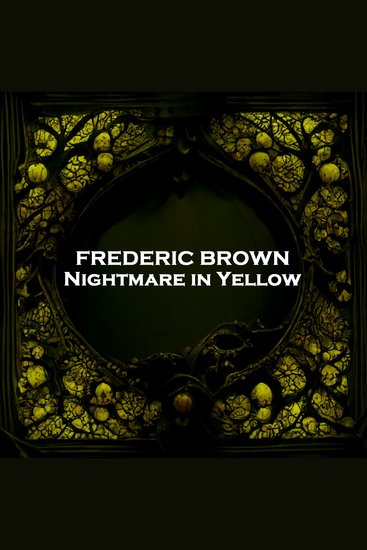 Nightmare in Yellow - From their pens to your ears genius in every story - cover
