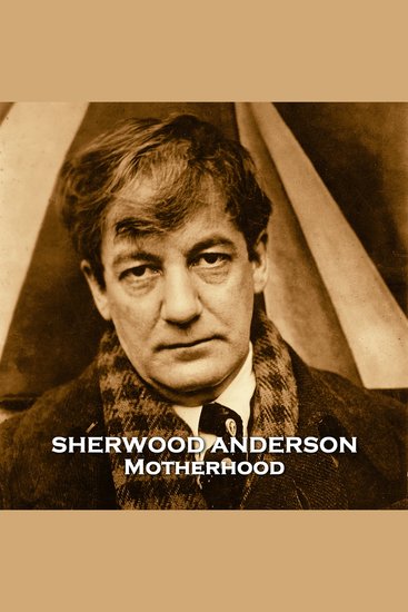 Motherhood - From their pens to your ears genius in every story - cover