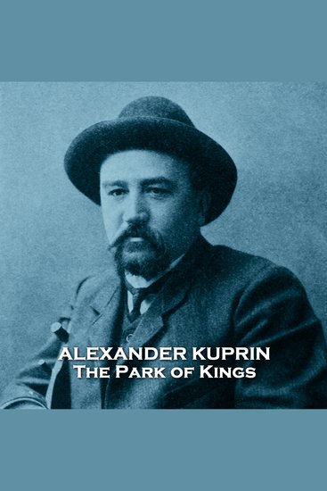 The Park of Kings - From their pens to your ears genius in every story - cover