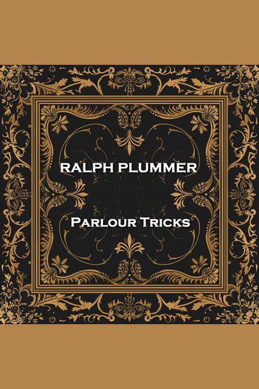 Parlour Tricks - From their pens to your ears genius in every story - cover