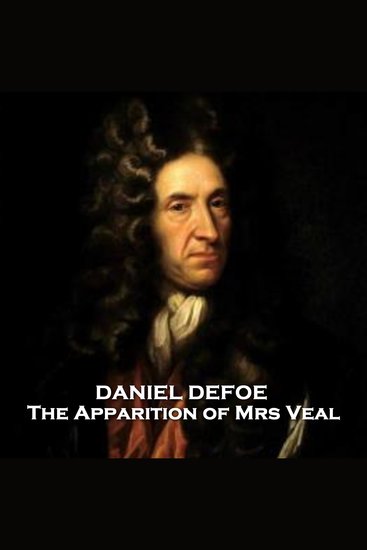 The Apparition of Mrs Veal - From their pens to your ears genius in every story - cover