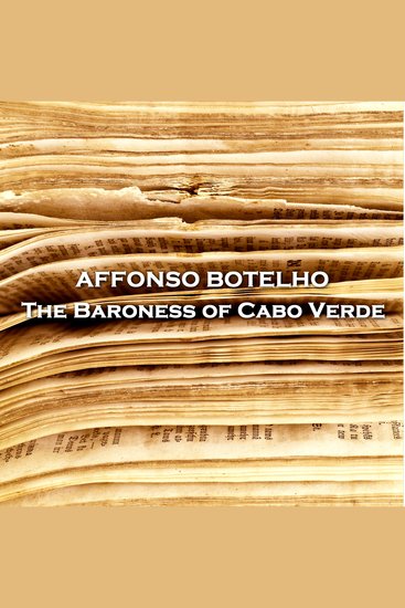 The Baroness of Cabo Verde - From their pens to your ears genius in every story - cover