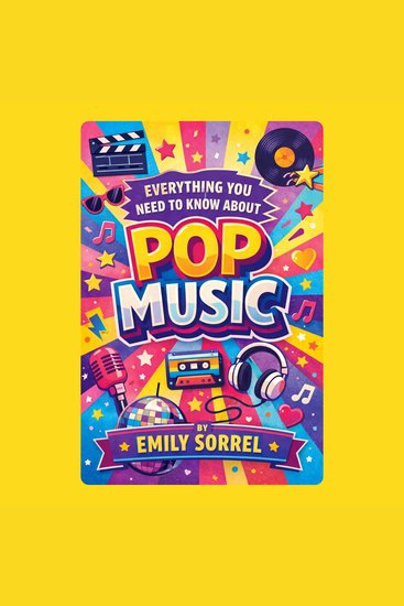 Everything You Need to Know About Pop Music - cover