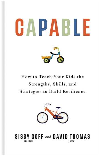 Capable - How to Teach Your Kids the Strengths Skills and Strategies to Build Resilience - cover