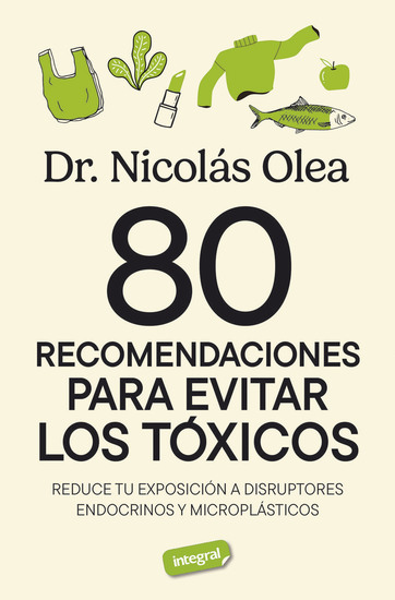 80 recomendaciones para evitar los tóxicos - Reduce tu exposición a disruptores endocrinos y microplásticos - cover