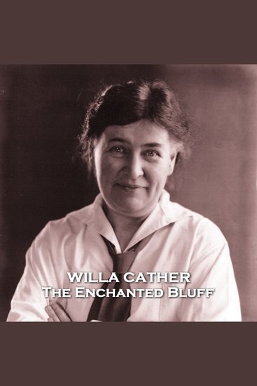 The Enchanted Bluff - A charming Midwestern story about growing up written in 1909 - cover