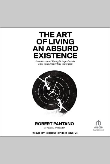 The Art of Living an Absurd Existence - Paradoxes and Thought Experiments That Change the Way You Think - cover