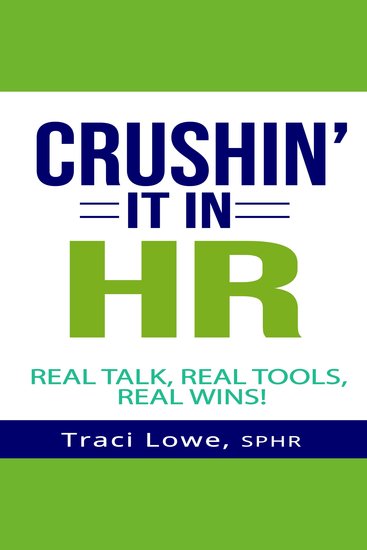 Crushin' It in HR! - Real Talk Real Tools Real Wins! - cover