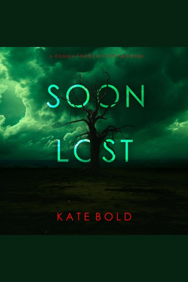 Soon Lost (A Gemma Forge FBI Suspense Thriller—Book Six) - cover