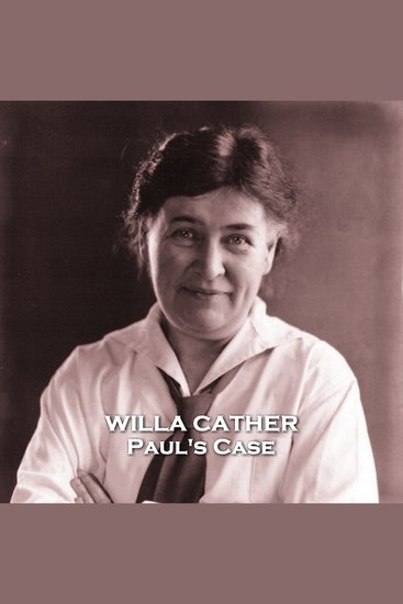 Paul's Case - From their pens to your ears genius in every story - cover