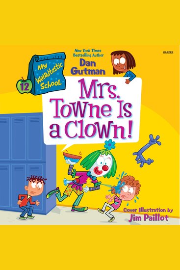 My Weirdtastic School #12: Mrs Towne Is a Clown! - cover