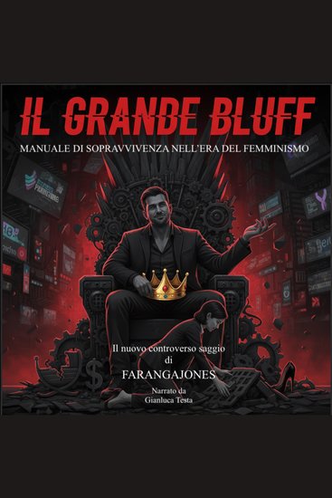 Il grande bluff - Manuale di sopravvivenza nell'era del femminismo - cover