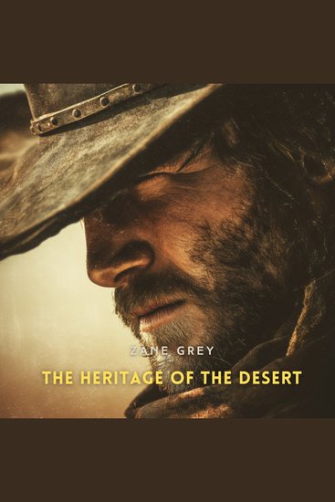 The Heritage of the Desert - A Novel - cover