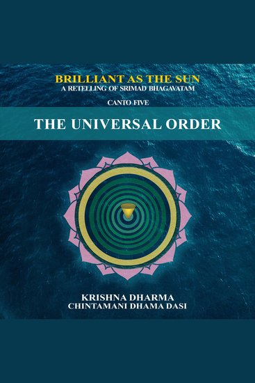 The Universal Order - A retelling of Srimad Bhagavatam Canto 5 - cover