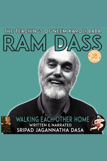 Ram Dass The Teachings Of Neem Karoli Baba - Walking Each Other Home - cover