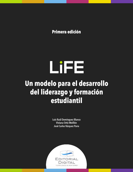 LiFE - Un modelo para el desarrollo del liderazgo y formación estudiantil - cover