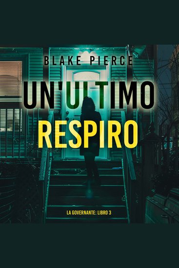 Un'Ultimo Respiro (La Governante: Libro 3) - Narrato digitalmente con voce sintetizzata - cover