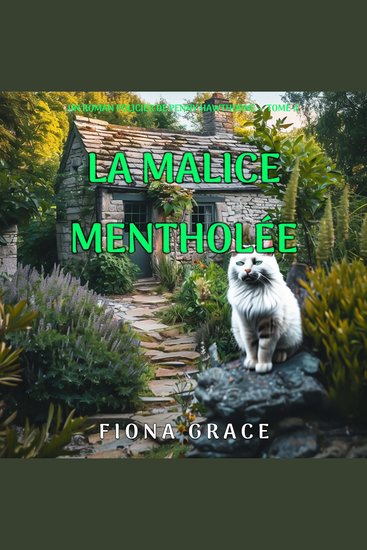 La malice mentholée (Un roman policier de Penny Hawthorne — tome 4) - Narration par une voix synthétisée - cover
