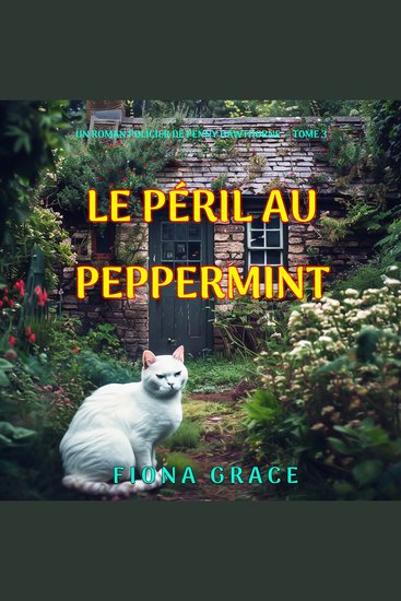 Le péril au peppermint (Un roman policier de Penny Hawthorne — tome 3) - Narration par une voix synthétisée - cover