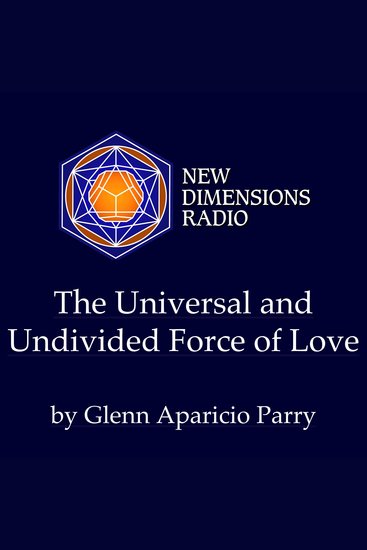 The Universal and Undivided Force of Love - cover
